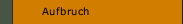 Aufbruch