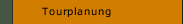 Tourplanung